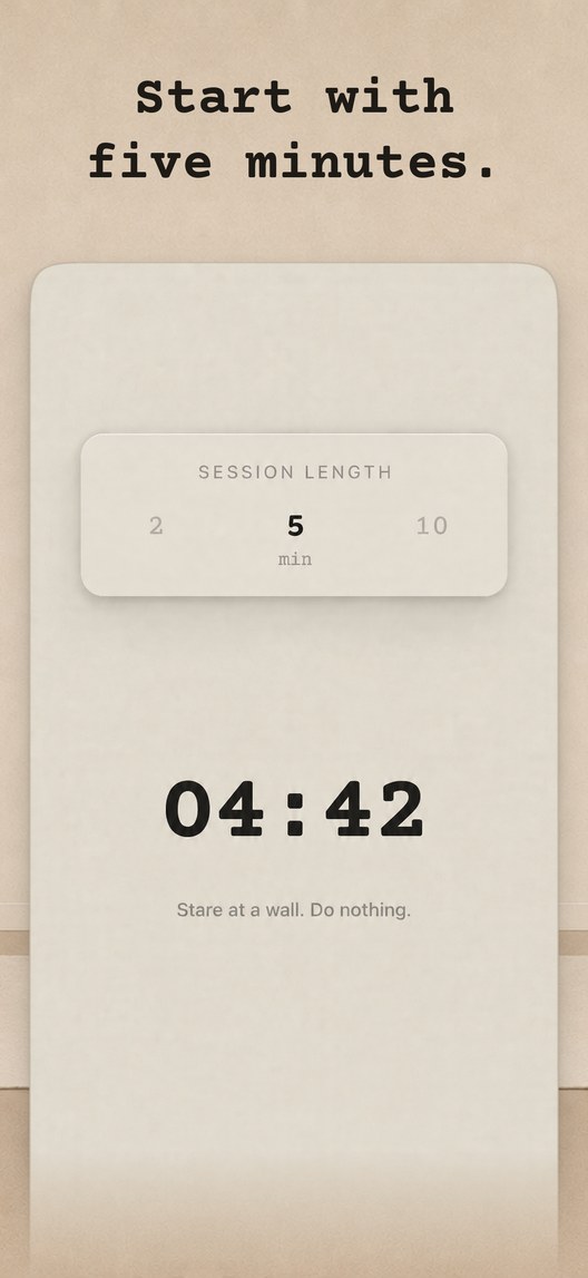 Start with five minutes. A session length of 2, 5 or 10 minutes, set to 5, above a countdown reading 04:42.